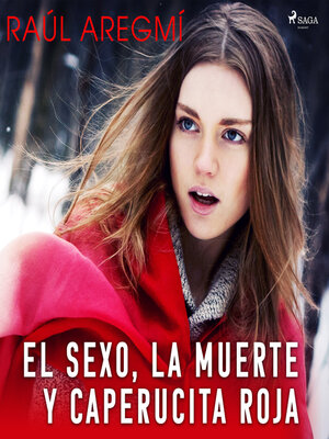 cover image of El sexo, la muerte y Caperucita Roja